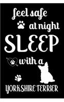 Feel Safe At Night Sleep With a Yorkshire Terrier