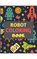 Robot Coloring Book: A robot colouring activity book for kids. Great robot activity gift for little children. Fun Easy Adorable colouring pages with robots. Funny robot 