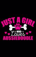 Just A Girl Who Loves Aussiedoodle
