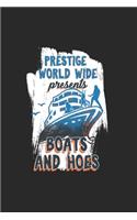 Prestige Worl Wide Presents Boat and Hoes