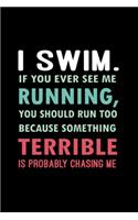 Swimming, Swim, Funny, Swimmer Notebook