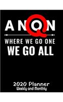Q Anon Where We Go One We Go All 2020 Planner: Q Anon Planner - 2020 Daily Weekly and Monthly Planner - Qanon WWGAWG1 2020 Planner - Calendar and Organizer - 2020 One Year Planner - 12 Month 8.5"