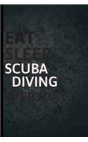 Eat Sleep Scuba diving Everyday