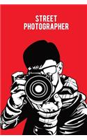 Street Photographer notebook [Lined] [6x9] [110 pages]