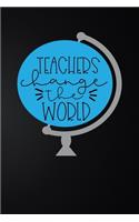 Teachers Change The World