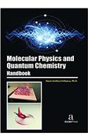 Molecular Physics and Quantum Chemistry Handbook