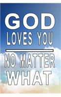 Notizbuch God loves you no matter what