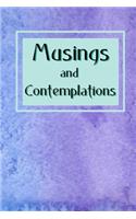 Musings and Contemplations