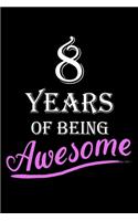 8 Years Of Being Awesome