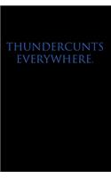 Thundercunts Everywhere: College Ruled Lined Journal Notebook, 120 Pages, 6 x 9 inches - Funny, Offensive, Sarcastic, Office Coworker, BFF Gift, Cuss Words, Swear, BB