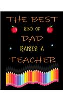 The best kind of dad raises a teacher