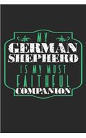 My German Shepherd Is My Most Faithful Companion