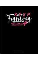 Keep Fighting Breast Cancer Awareness