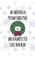 We Wish You A Meowy Christmas And Purrfectly Cool New Year.