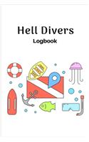 Hell Divers Logbook: Scuba Diving Log Book for Beginners and Experienced Divers - Diver's Log Book Journal for Training, Certification and Leisure