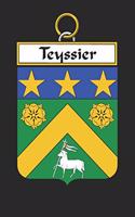 Teyssier: Teyssier Coat of Arms and Family Crest Notebook Journal (6 x 9 - 100 pages)