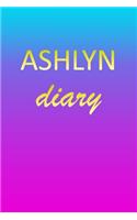 Ashlyn: Journal Diary - Personalized First Name Personal Writing - Letter A Blue Purple Pink Gold Effect Cover - Daily Diaries for Journalists & Writers - J