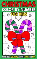Christmas Color By Number Christmas Coloring activity book For Kids