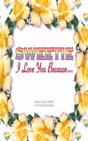 Sweetie, I Love You Because