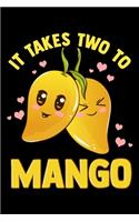 It Takes Two To Mango: It Takes Two To Mango Funny Fruit Tango Romantic Food Pun Blank Composition Notebook for Journaling & Writing (120 Lined Pages, 6" x 9")