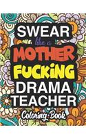 Swear Like A Mother Fucking Drama Teacher