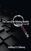 The Case of The Missing Identity: Finding Your Lost Self