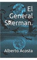 El General Sherman.