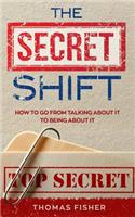 Secret Shift