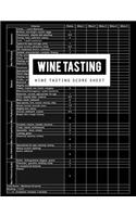 Wine Tasting Score Sheet: Wine Tasting Score Game Record Book, Wine Tasting Score Keeper, Wine Tasting More Seriously With Wine Tasters Scoresheet, Size 8.5 x 11 Inch, 100 Pa