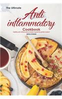 The Ultimate Anti-Inflammatory Cookbook: Healthy Anti-Inflammatory Recipes Inspired by Global Cuisine!