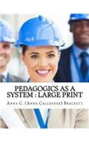 Pedagogics as a System: Large print