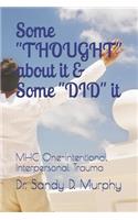 Some "THOUGHT" about it & Some "DID" it: MHC One-Intentional Interpersonal Trauma(1 Some "thought" about It & Some "did" It)