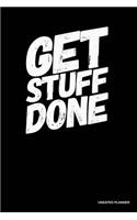 Get Stuff Done- Undated Planner: Classic Black (1), Full Year 12 Months & 52 Weeks, Lined Journal Note Pages, Daily Gratitude Journal- [Professional Binding]