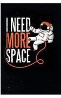 I Need More Space