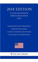 Endangered and Threatened Wildlife and Plants - 12-Month Finding on Petition To List Relict leopard frog (US Fish and Wildlife Service Regulation) (FWS) (2018 Edition)