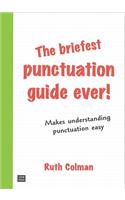 Briefest Punctuation Guide Ever!
