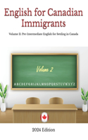 English for Canadian Immigrants: Volume II: Pre-Intermediate English for Settling in Canada(2 English for Canadian Immigrants)