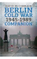 The Berlin Cold War Companion 1945-1989