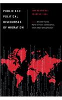 Public and Political Discourses of Migration