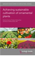 Achieving Sustainable Cultivation of Ornamental Plants