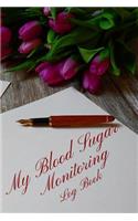 My Blood Sugar Monitoring Log Book