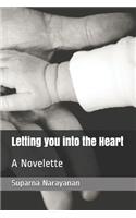 Letting You Into the Heart