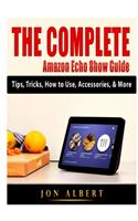 The Complete Amazon Echo Show Guide