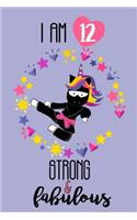 I Am 12 Strong and Fabulous