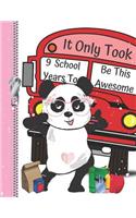 It Only Took 9 School Years to Be This Awesome: Happy Dancing Panda Story Paper Composition Writing Drawing Notebook for a 9 Year Old Girl