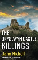 The Dryslwyn Castle Killings