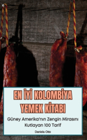 En İyİ Kolombİya Yemek Kİtabi