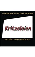 Ausmalvorlagen für Erwachsene PDF (Kritzeleien): Dieses Buch besteht aus 50 Malblätter, die zum Ausmalen, Einrahmen und/oder Meditieren verwendet werden können: Dieses Buch kann fotokopiert, gedruc(5 Ausmalvorlagen Für Erwachsene PDF)