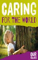 Caring for the World: (Our Values)