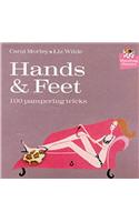 Hands and Feet: 100 Pampering Tricks